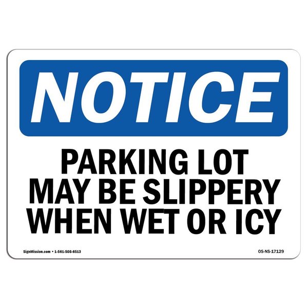 Signmission OSHA Notice, Parking Lot May Be Slippery When Wet Or Icy, 24in X 18in Decal, OS-NS-D-1824-L-17129 OS-NS-D-1824-L-17129